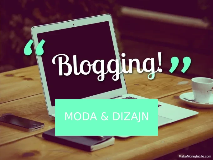 Pisanje blog objava - moda i dizajn